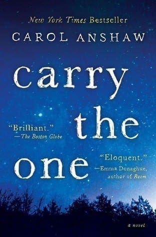 Carry The One by Carol Anshaw