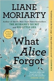 What Alice Forgot by Liane Moriarty