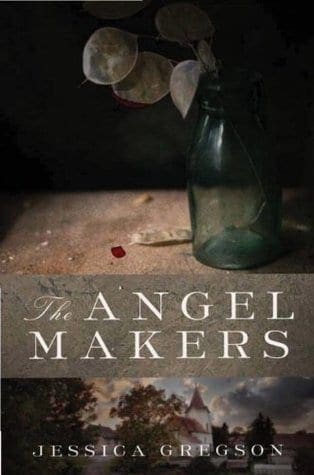 The Angel Makers by Jessica Gregson