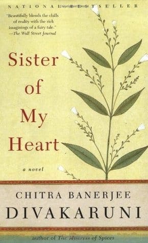 Sister Of My Heart by Chitra Banerjee Divakaruni