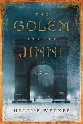 The Golem And The Jinni by Helene Wecker