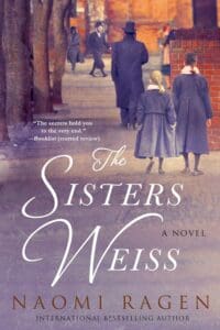 The Sisters Weiss by Naomi Ragen book cover with two women walking 