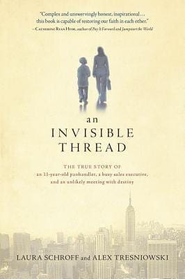 An Invisible Thread by Laura Schroff and Alex Tresniowski