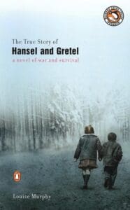 The True Story of Hansel and Gretel by Louise Murphy book cover showing the backs of two children walking