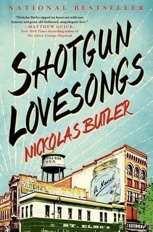 Shotgun Lovesongs by Nickolas Butler