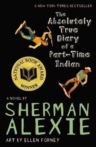 The Absolutely True Diary Of A Part-Time Indian by Sherman Alexie