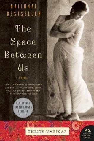 The Space Between Us by Thrity Umrigar