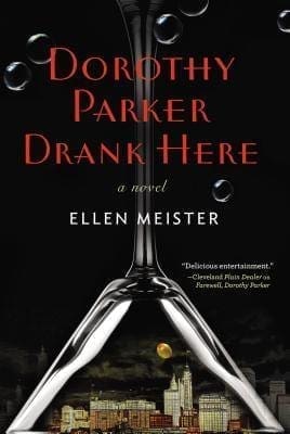 Dorothy Parker Drank Here by Ellen Meister