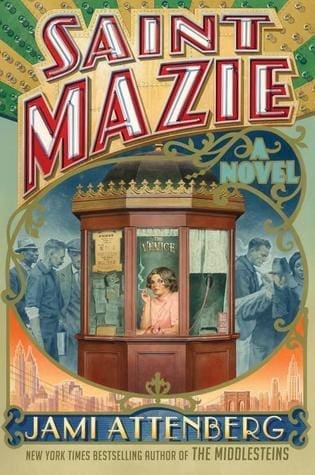 Saint Mazie by Jami Attenberg