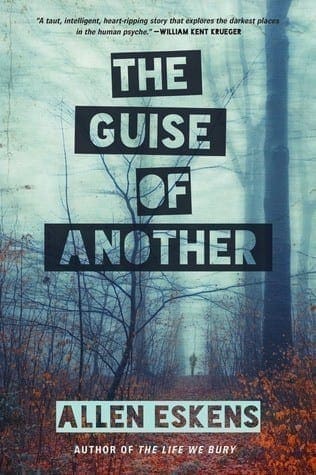 The Guise Of Another by Allen Eskens