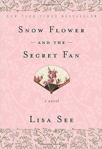 Snow Flower And The Secret Fan by Lisa See