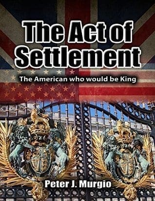 The Act Of Settlement by Peter J. Murgio