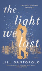 The Light We Lost by Jill Santopolo book cover with couple in bright outlined and city in background.