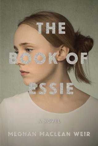 The Book of Essie by Meghan Maclean Weir