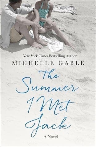 The Summer I Met Jack by Michelle Gable