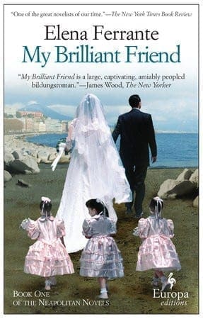 My Brilliant Friend by Elena Ferrante