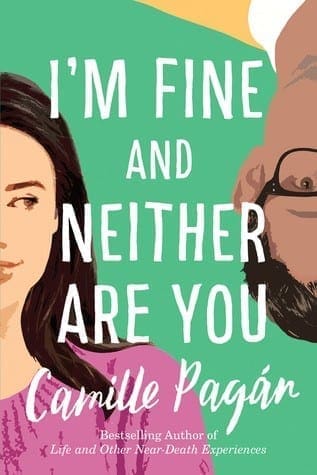 I’m Fine and Neither Are You by Camille Pagán