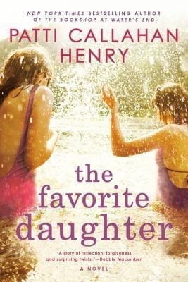 The Favorite Daughter by Patti Callahan Henry