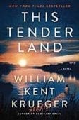 This Tender Land by William Kent Krueger