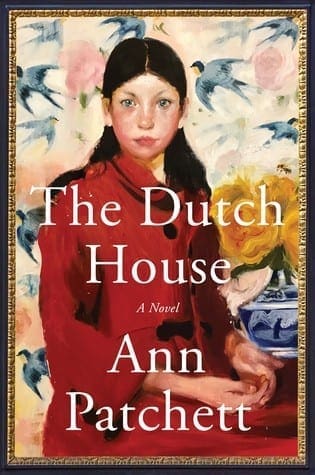 The Dutch House by Ann Patchett