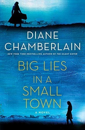 Big Lies in a Small Town by Diane Chamberlain