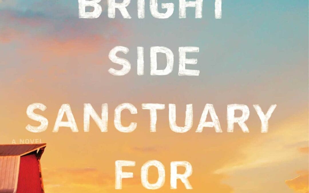 The Bright Side Sanctuary for Animals by Becky Mandelbaum