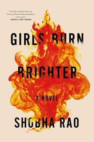 Girls Burn Brighter by Shobha Rao