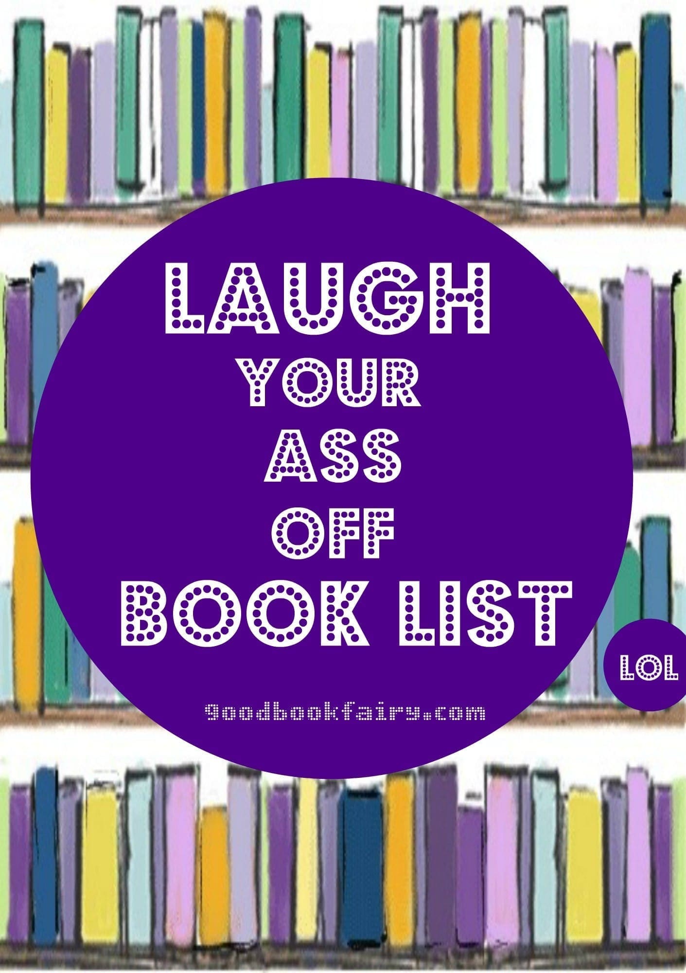 Laugh Your Ass Off Book List