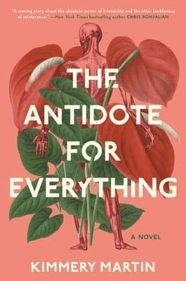 The Antidote to Everything by Kimmery Martin