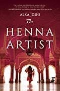 The Henna Artist by Alka Joshi