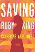 Saving Ruby King by Catherine Adel West