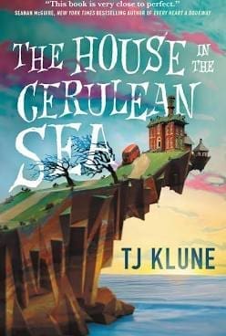 The House in the Cerulean Sea by TJ Klune