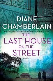 The Last House on the Street by Diane Chamberlain