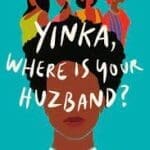 Yinka, where is your Huzband?