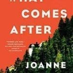 What Comes After by Joanne Tompkins