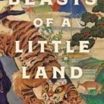 Beasts of a Little Land by Juhea Kim