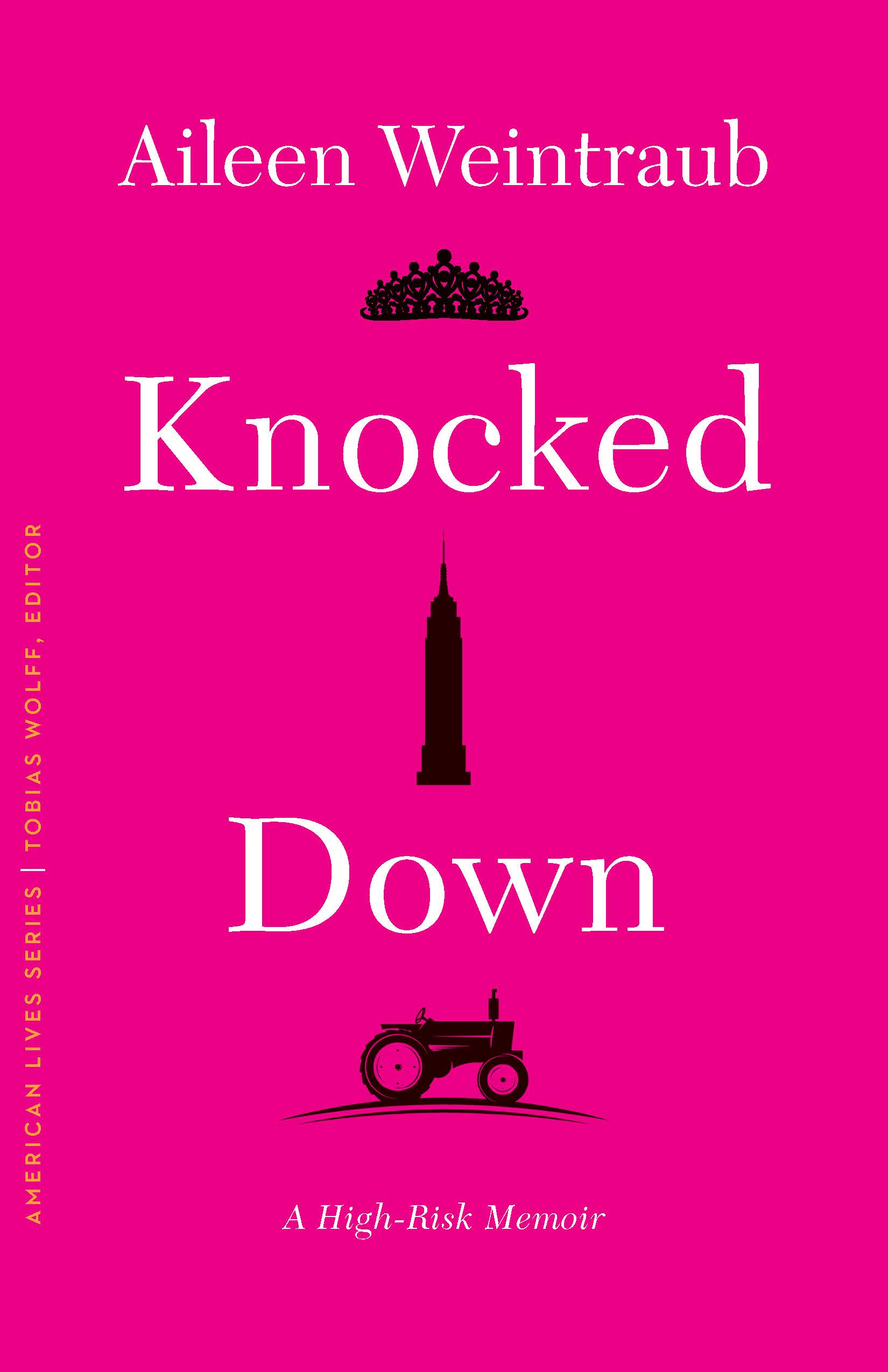 Knocked Down: A High Risk Memoir by Aileen Weintraub