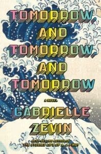 Tomorrow and Tomorrow and Tomorrow book cover by Gabrielle Zevin with white and blue bubbles