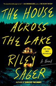 The House Across the Lake by Riley Sager book cover with dark lake with house in distance