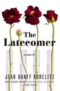 The Latecomer BY Jean Hanff Korelitz book cover with three flowers and a flower bud