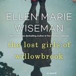 The Lost Girls of Willowbrook by Ellen Marie Wiseman Book Cover with woman looking at her reflection in lake