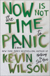 Now is Not the Time To Panic by Kevin Wilson book cover with hand cut green letters on crumpled paper.