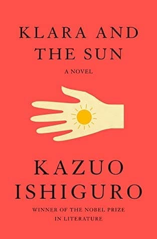 Klara and the Sun by Kazuo Ishiguro