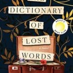 The Dictionary of Lost Words by Pip Williams book cover with open suitcase with paper inside