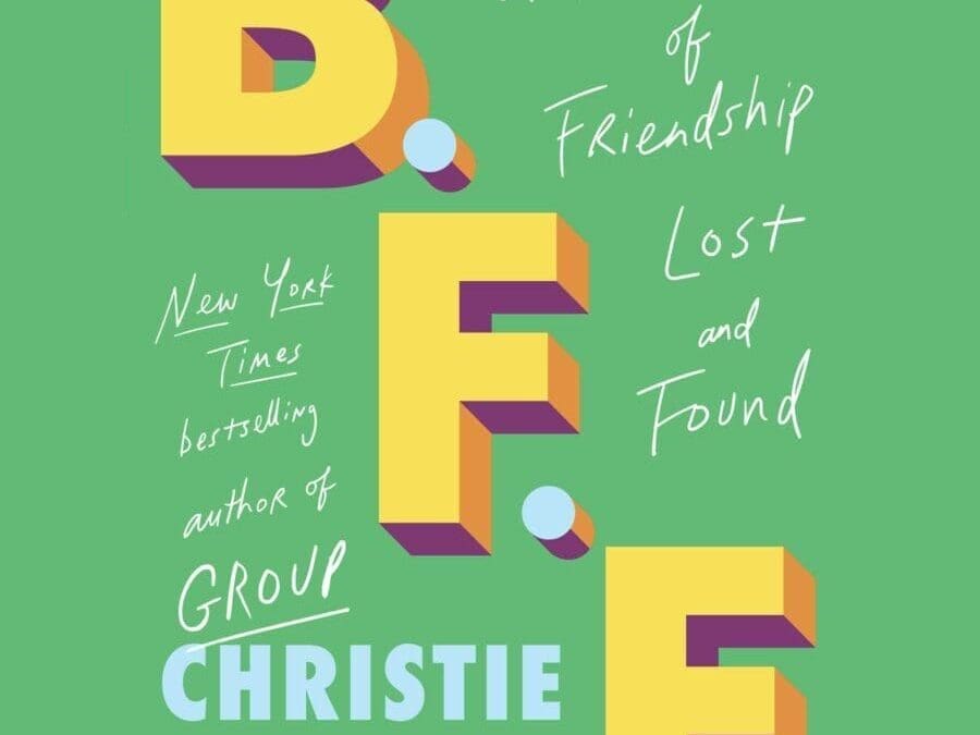 B.F.F. A Memoir of Friendship Lost & Found by Christie Tate