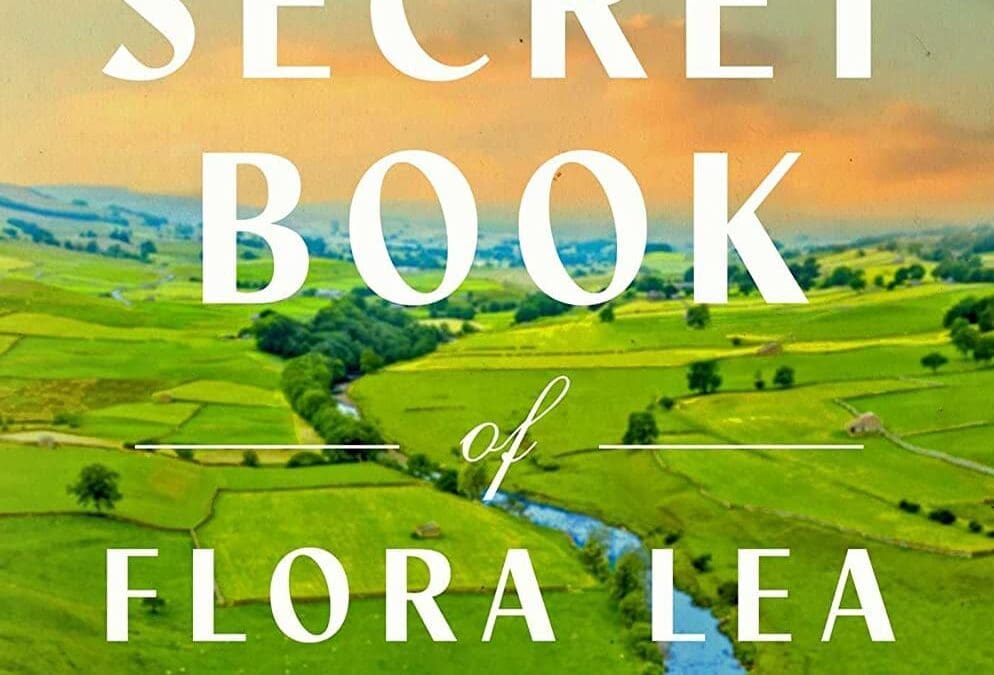 The Secret Book of Flora Lea by Patti Callahan Henry