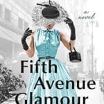 Fifth Avenue Glamour Girl by Renee Rosen book cover with woman in a turquoise dress with a black and white background.