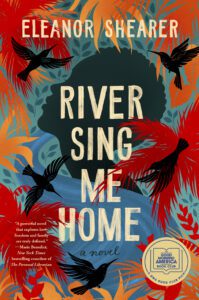 River Sing Me Home by Eleanor Shearer book cover with Black woman's profile about birds and colorful trees 