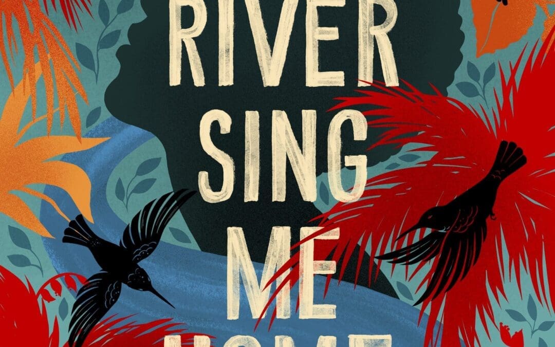 River Sing Me Home by Eleanor Shearer