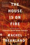 The House is On Fire by Rachel Beanland book cover with orange and black background and townspeople at bottom.